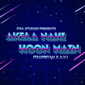 Akela Nahin Hoon Main (feat. AVI)