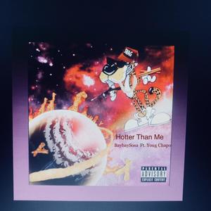 Hotter Than Me (feat. Yung Chapo) [Explicit]