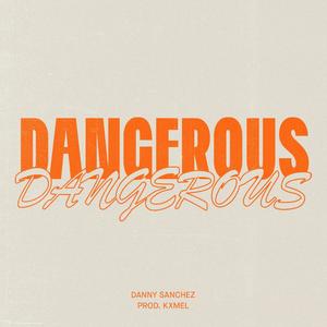 Dangerous (Explicit)