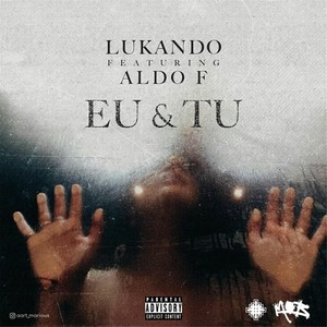Eu & Tu(feat. Aldo F) (Explicit)