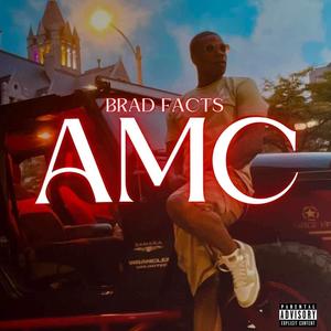 Brad Facts - A.M.C (Explicit)