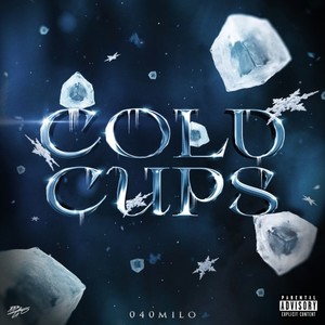 Cold Cups (Explicit)