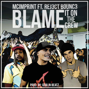 Blame It on the Crew (Explicit)