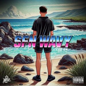 SFN WAVY THE EP (Explicit)