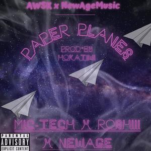 Paper Planes (feat. Roshiii & New Age) (Explicit)