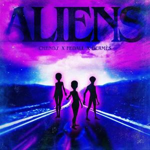 Aliens(feat. FEDALL & Hermès) (Explicit)