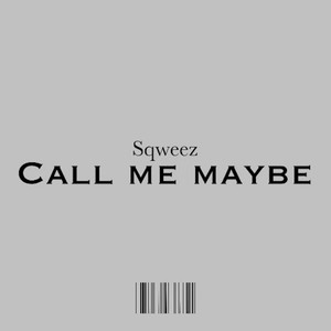 Call Me Maybe (Explicit)