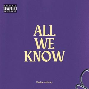 All We Know (Explicit)