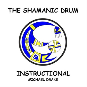 The Shamanic Drum Instructional