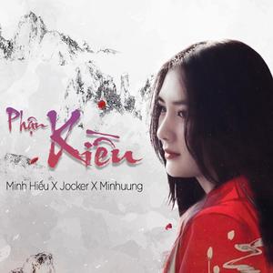 Phận Kiều(feat. Jocker & Minhuung)