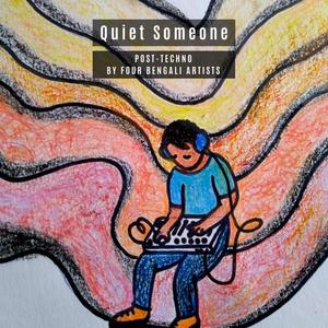 Quiet Someone