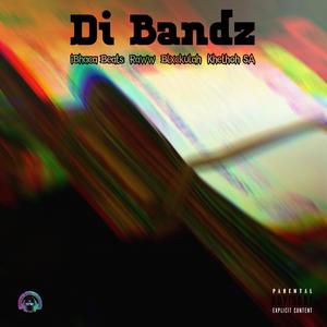 Di Bandz (feat. Raww, Blxckulah & Khethoh SA) (Explicit)
