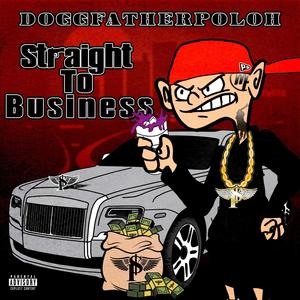 Straight To Business (Explicit)