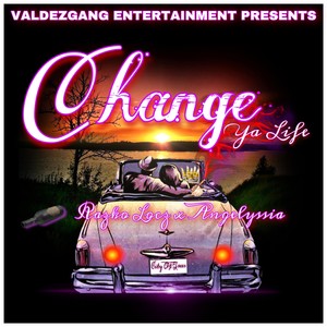 Change Ya Life (feat. Angelyssia)