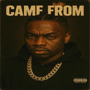 Came From (Explicit)