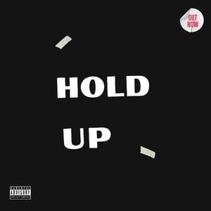 Hold Up (Explicit)