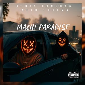 Machi Paradise (feat. Didine Canon 16) (Explicit)