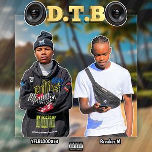 D.T.B (feat. BREAKER M) [Explicit]