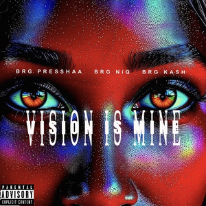 The Vision Is Mine (Explicit)