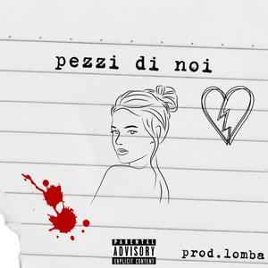 pezzi di noi (Explicit)