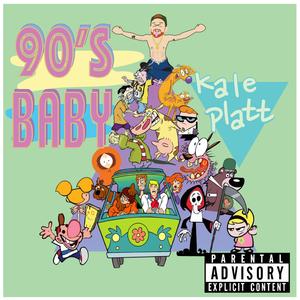 90's Baby (Explicit)