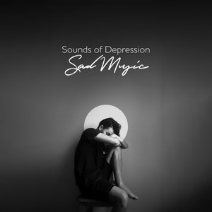 Sounds of Depression - Sad Music