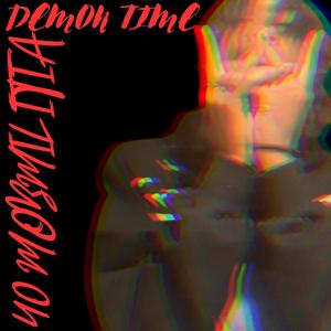 Demon Time (Explicit)