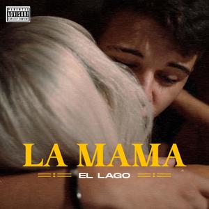 LA MAMA (Explicit)