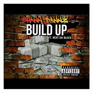 Build Up (feat. Beat The Blockk) (Explicit)