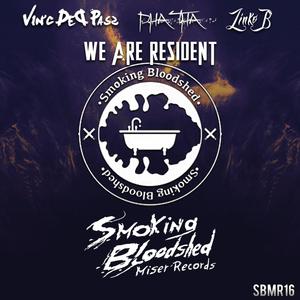 We Are Resident (feat. PhatHa & LinKo B)
