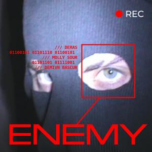 ENEMY (feat. Molly Sour & Demian Bascur)