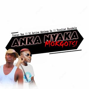 ANKHA NYAKA MOKGOTSI (feat. Eurykals vocalist & Dj Active Khoisan SA|Explicit)