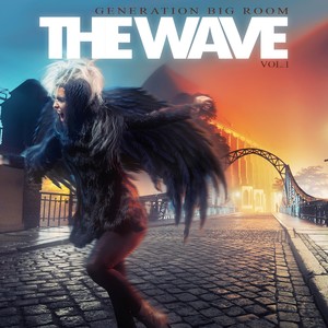 The Wave - Generation Big Room, Vol.1