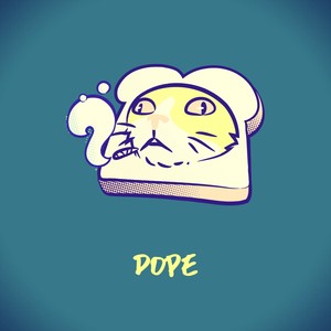 Dope