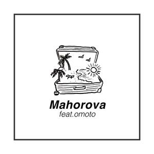 Mahorova (feat. omoto)