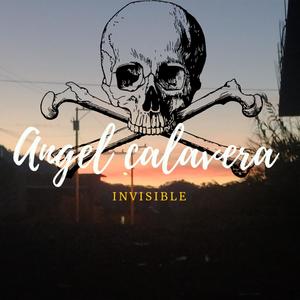 Invisible (feat. Angel Calavera) [Explicit]