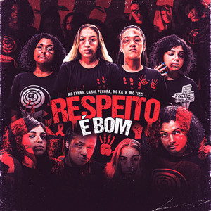 Respeito É Bom