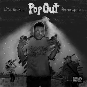 Pop Out (feat. WTM Miles) [Explicit]