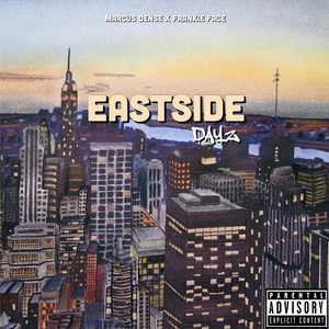 Eastside Dayz (feat. Frankie Face) (Explicit)