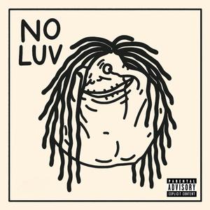 NO LUV (Explicit)