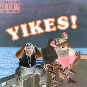 YIKES! (feat. Jerpy & Slap'n Fade) [Explicit]