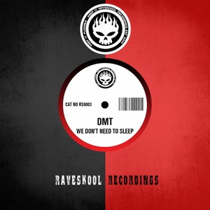 We Don't Need To Sleep (Original Mix)