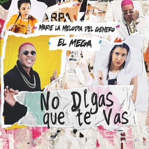 No Digas Que Te Vas (Explicit)