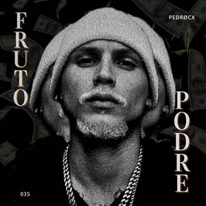 FRUTO PODRE (Explicit)
