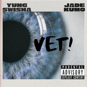 VET! (feat. Jade Kumo) [Explicit]