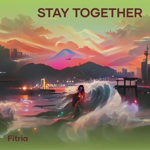 Stay Together