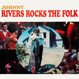 Johnny Rivers Rocks The Folk
