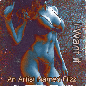 I Want It (Explicit)