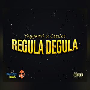 Regula Degula (feat. Ceecee) [Explicit]