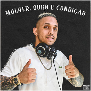 Mulher, Ouro e Condição (Explicit)